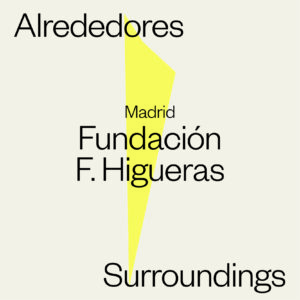 Fundación F. Higueras, alrededores